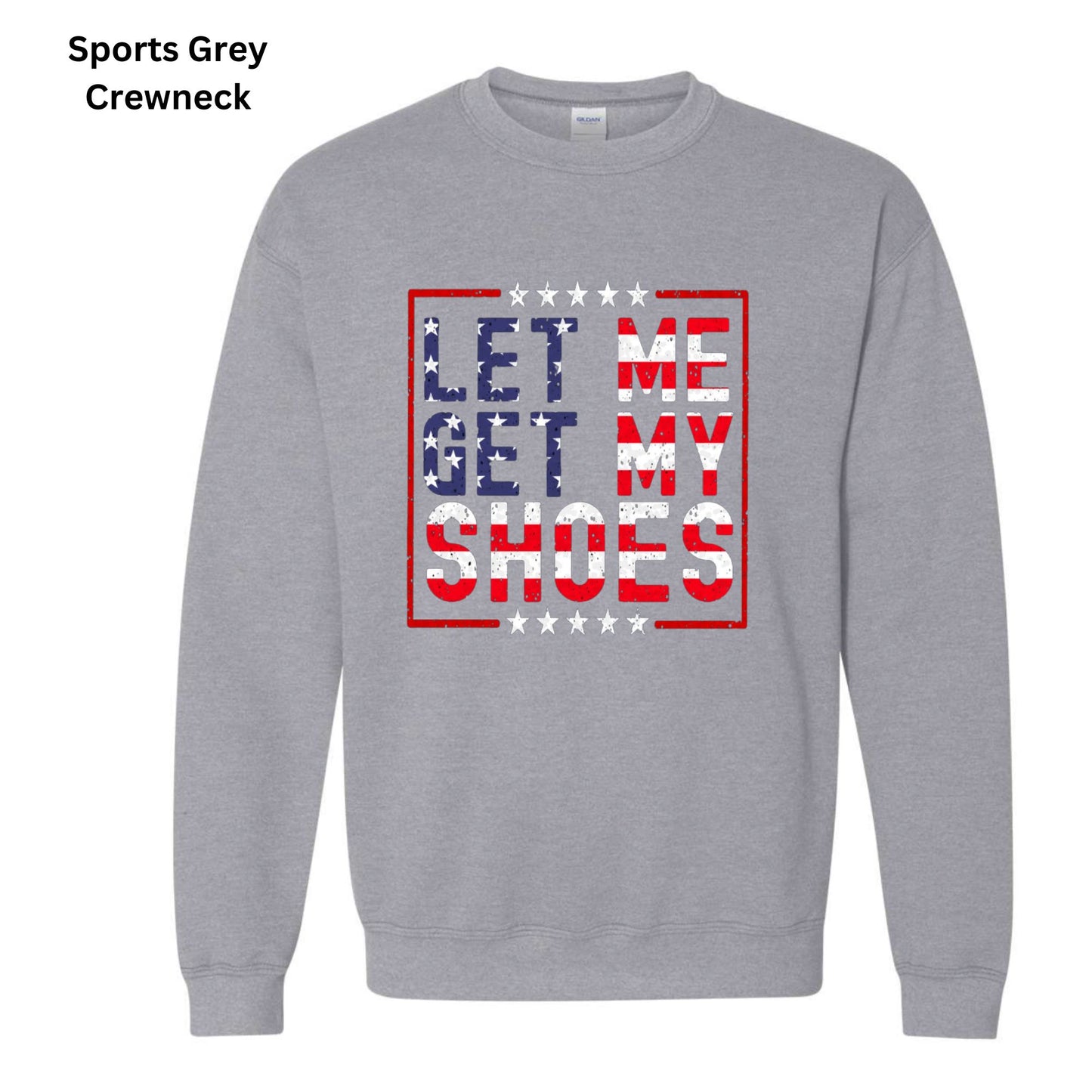 Let Me Get My Shoes-Hoodies & Crewnecks-189