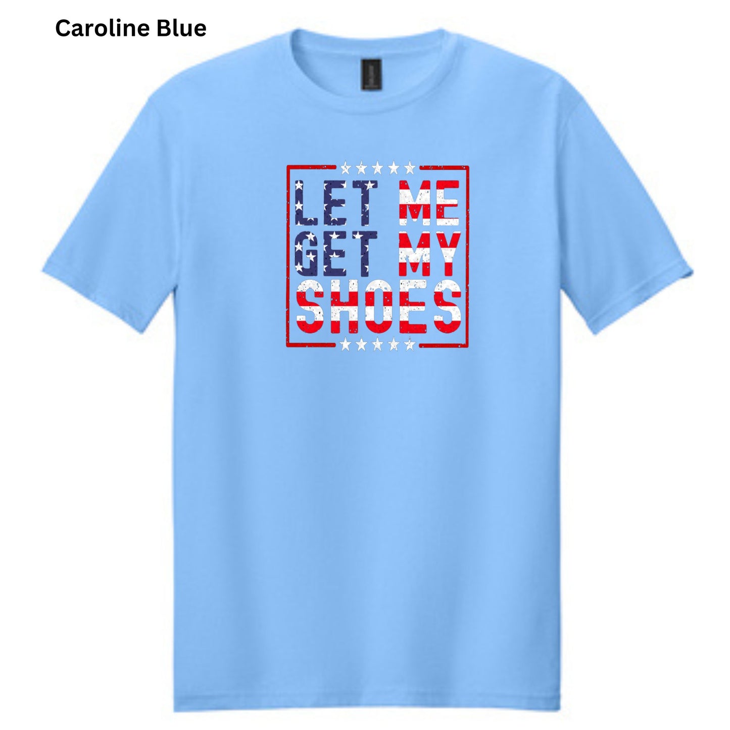 Let Me Get My Shoes-T-shirts-188