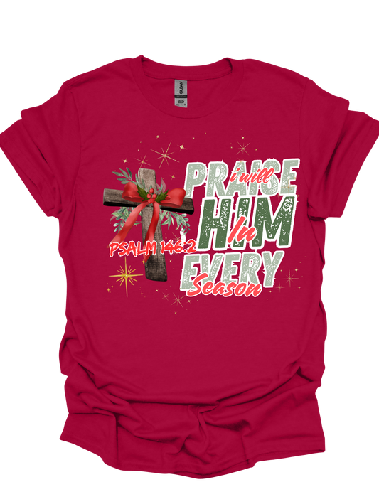I Will Praise Him Tee
